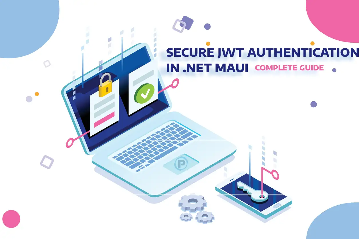 Secure JWT Authentication in .NET MAUI - Complete Guide